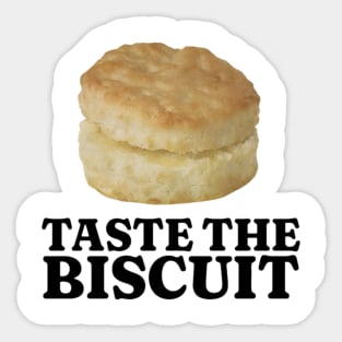 Taste The Biscuit Shirt, Funny Biscuit Shirt, Funny Meme Shirt, Oddly Specific Shirt, Sarcastic Saying Shirt, Funny Gift, Parody Shirt Sticker